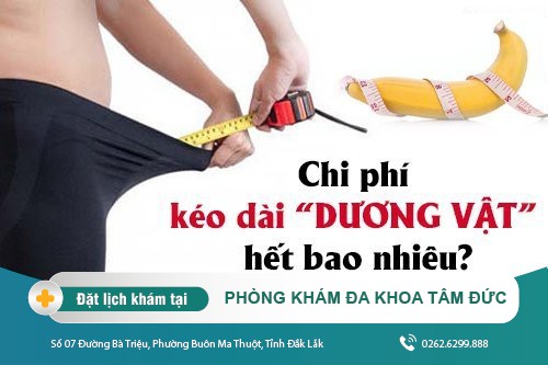 Kéo dài dương vật giá bao nhiêu?