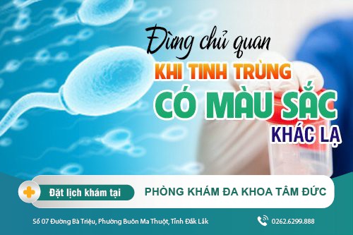 Đừng chủ quan khi tinh trùng có màu sắc khác lạ